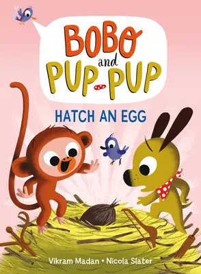 Clocește un ou (Bobo și Pup-Pup) - Hatch an Egg (Bobo and Pup-Pup)