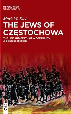 Evreii din Częstochowa - The Jews of Częstochowa