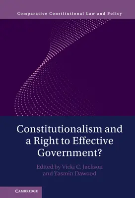 Constituționalismul și dreptul la o guvernare eficientă? - Constitutionalism and a Right to Effective Government?