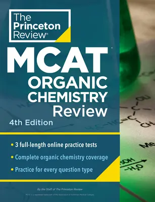 Princeton Review MCAT Organic Chemistry Review, 4th Edition: Pregătire completă a conținutului Orgo + teste practice - Princeton Review MCAT Organic Chemistry Review, 4th Edition: Complete Orgo Content Prep + Practice Tests