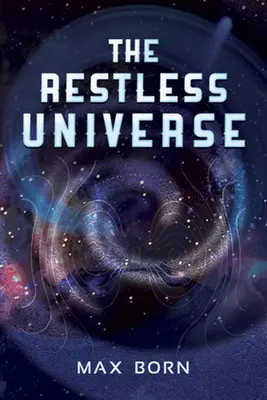 Universul neliniștit - The Restless Universe