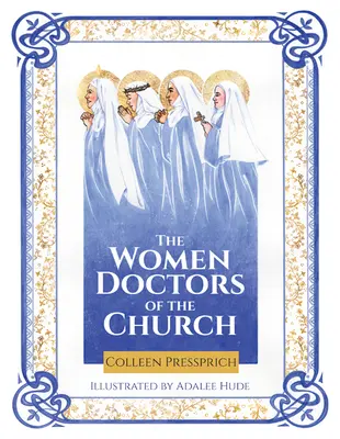 Femeile doctorițe ale Bisericii - The Women Doctors of the Church