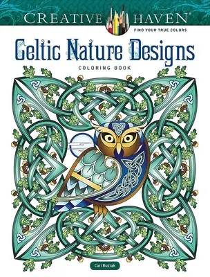 Creative Haven Celtic Nature Designs Carte de colorat - Creative Haven Celtic Nature Designs Coloring Book