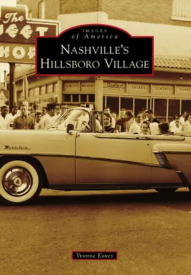 Satul Hillsboro din Nashville - Nashville's Hillsboro Village