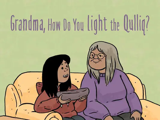Bunica, cum se aprinde Qulliq-ul? English Edition - Grandma, How Do You Light the Qulliq?: English Edition