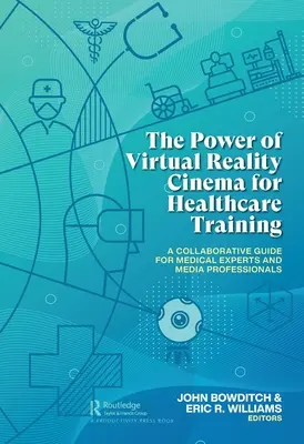 Puterea cinematografiei de realitate virtuală pentru formarea în domeniul sănătății: Un ghid de colaborare pentru experții din domeniul medical și profesioniștii media - The Power of Virtual Reality Cinema for Healthcare Training: A Collaborative Guide for Medical Experts and Media Professionals