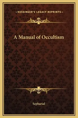 Un manual de ocultism - A Manual of Occultism