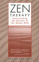 Terapia Zen: Transcenderea suferințelor minții umane - Zen Therapy: Transcending the Sorrows of the Human Mind