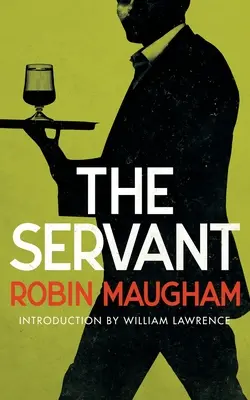 Servitorul (Valancourt 20th Century Classics) - The Servant (Valancourt 20th Century Classics)