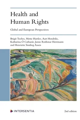 Sănătate și drepturile omului (ediția a 2-a): Perspective globale și europene - Health and Human Rights (2nd Edition): Global and European Perspectives