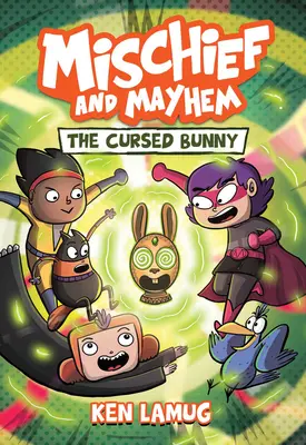 Ticăloșie și haos #2: Iepurașul blestemat - Mischief and Mayhem #2: The Cursed Bunny