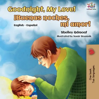 Noapte bună, dragostea mea! (Carte bilingvă engleză spaniolă) - Goodnight, My Love! (English Spanish Bilingual Book)