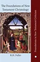 Fundamentele hristologiei Noului Testament - The Foundations of New Testament Christology