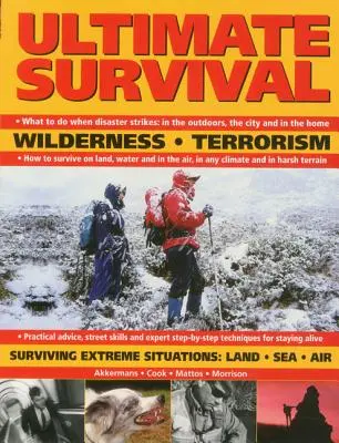 Ultimate Survival: Wilderness, Terrorism, Supraviețuirea în situații extreme: Terestre, maritime și aeriene - Ultimate Survival: Wilderness, Terrorism, Surviving Extreme Situations: Land, Sea and Air