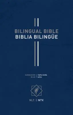 Biblie bilingvă / Biblia Bilinge Nlt/Ntv (copertă cartonată, albastru) - Bilingual Bible / Biblia Bilinge Nlt/Ntv (Hardcover, Blue)