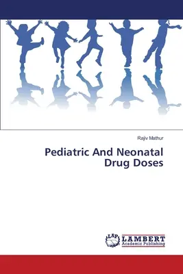 Dozele de medicamente pediatrice și neonatale - Pediatric And Neonatal Drug Doses