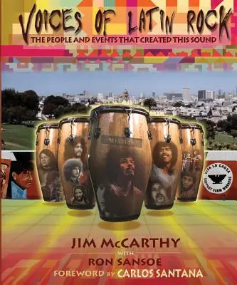 Vocile rock-ului latin: Oameni și evenimente care au creat acest sunet - Voices of Latin Rock: People and Events That Created This Sound
