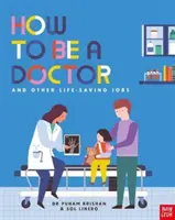 Cum să fii doctor și alte slujbe care salvează vieți - How to Be a Doctor and Other Life-Saving Jobs