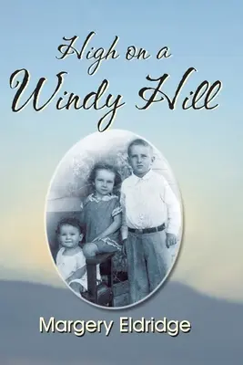 Sus pe un deal bătut de vânt - High on a Windy Hill
