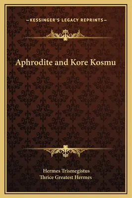 Afrodita și Kore Kosmu - Aphrodite and Kore Kosmu