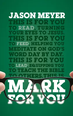 Mark pentru tine: Pentru a citi, pentru a hrăni, pentru a conduce - Mark for You: For Reading, for Feeding, for Leading