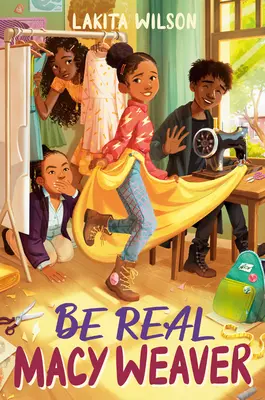 Fii reală, Macy Weaver - Be Real, Macy Weaver