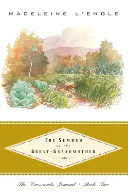 Vara străbunicii (The Summer of the Great-Grandmother) - The Summer of the Great-Grandmother