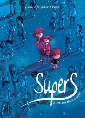 Supers (Book One): O mică stea trecută Cassiopeia - Supers (Book One): A Little Star Past Cassiopeia