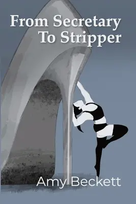 De la secretară la stripteuză - From Secretary To Stripper