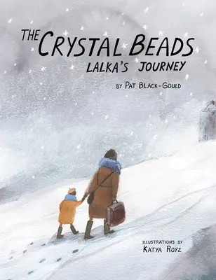 Mărgelele de cristal, călătoria lui Lalka - The Crystal Beads, Lalka's Journey