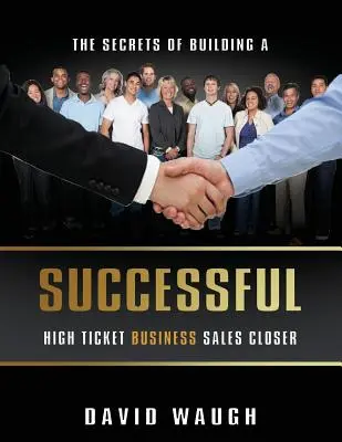 Secretele construirii unei afaceri de succes cu vânzare de bilete mari Closer - The Secrets Of Building A Successful High Ticket Business Sales Closer