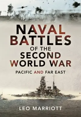 Bătăliile navale ale celui de-al Doilea Război Mondial: Pacific și Extremul Orient - Naval Battles of the Second World War: Pacific and Far East