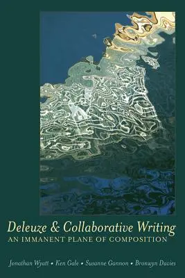 Deleuze și scrierea colaborativă; Un plan imanent al compoziției - Deleuze and Collaborative Writing; An Immanent Plane of Composition