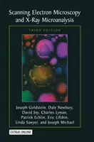 Microscopie electronică cu baleiaj și microanaliză cu raze X: Ediția a treia - Scanning Electron Microscopy and X-Ray Microanalysis: Third Edition