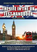 Life in the UK Test Handbook - Ghid esențial de studiu independent privind testul pentru „stabilirea în Regatul Unit” și „cetățenia britanică - Life in the UK Test Handbook - Essential independent study guide on the test for 'Settlement in the UK' and 'British Citizenship'