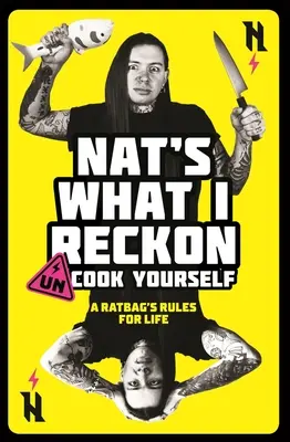 Descurcă-te singur: Regulile de viață ale unui sac de șobolani - Un-Cook Yourself: A Ratbag's Rules for Life