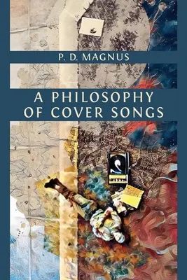 O filosofie a cântecelor de cover - A Philosophy of Cover Songs
