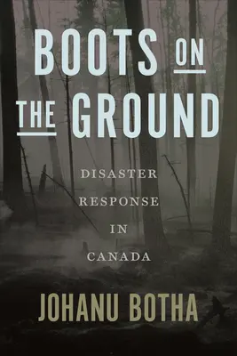 Activi pe teren: Răspunsul la dezastre în Canada - Boots on the Ground: Disaster Response in Canada