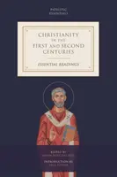 Creștinismul în secolele I și II: Lecturi esențiale - Christianity in the First and Second Centuries: Essential Readings