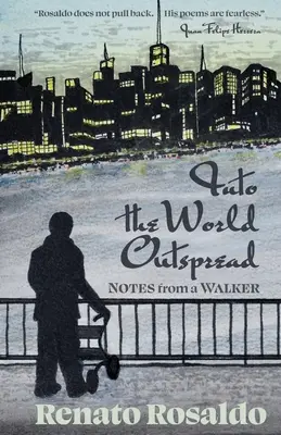 Into the World Outspread: Însemnări de la un umblător - Into the World Outspread: Notes from a Walker
