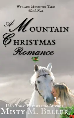 O poveste de dragoste de Crăciun pe munte - A Mountain Christmas Romance