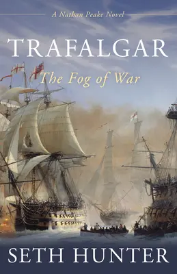 Trafalgar: Ceața războiului - Trafalgar: The Fog of War