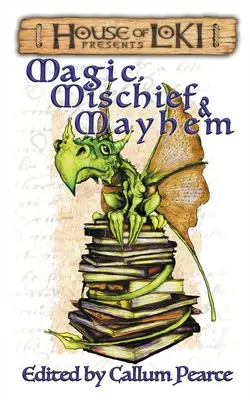 Magie, ticăloșie și haos - Magic, Mischief & Mayhem