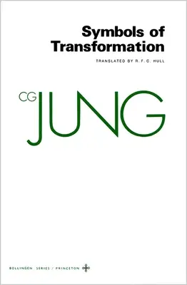 Collected Works of C.G. Jung, Volume 5: Symbols of Transformation