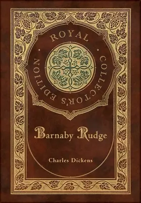 Barnaby Rudge (Ediție regală de colecție) (Copertă cartonată laminata cu geacă) - Barnaby Rudge (Royal Collector's Edition) (Case Laminate Hardcover with Jacket)