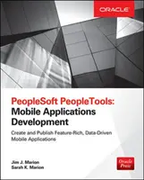 PeopleSoft Peopletools: Dezvoltarea aplicațiilor mobile (Oracle Press) - PeopleSoft Peopletools: Mobile Applications Development (Oracle Press)