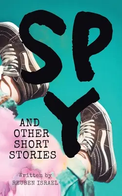 Spionul și alte povestiri scurte - Spy and Other Short Stories