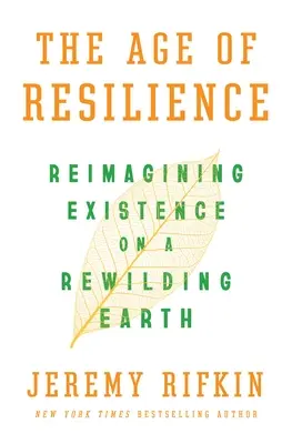 Epoca rezilienței: Reimaginarea existenței pe un Pământ în curs de refacere - The Age of Resilience: Reimagining Existence on a Rewilding Earth