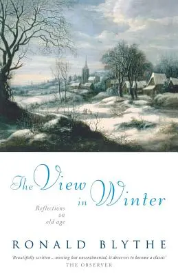 Vedere în timpul iernii: Reflecții asupra bătrâneții - The View in Winter: Reflections on Old Age