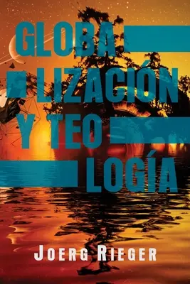 Globalizare și teologie - Globalizacin y Teologa